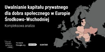 Uwalnianie kapitału prywatnego dla dobra społecznego w Polsce oraz Europie Środkowej i Wschodniej