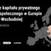 Uwalnianie kapitału prywatnego dla dobra społecznego w Polsce oraz Europie Środkowej i Wschodniej