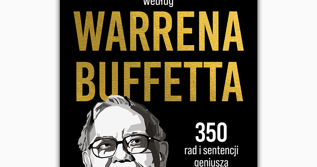 Mądre inwestowanie według Warrena Buffetta